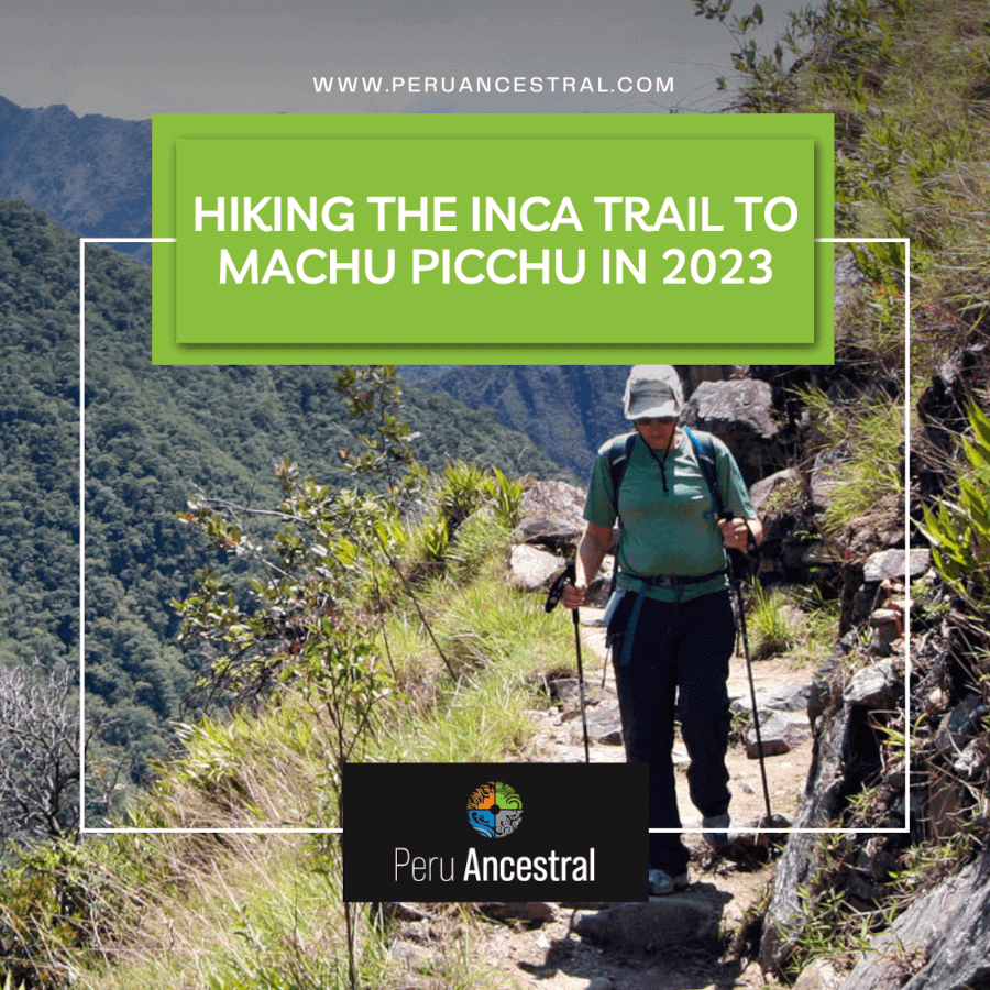 Hiking the Inca Trail to Machu Picchu in 2023